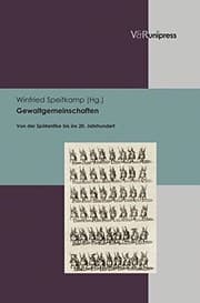 Tapa de Gewaltgemeinschaften: Von Der Spatantike Bis Ins 20. Jahrhundert (German Edition)