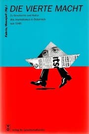 Tapa de Die Vierte Macht: Zu Geschichte und Kultur des Journalismus in Österreich seit 1945 (Österreichische Texte zur Gesellschaftskritik) (German Edition)