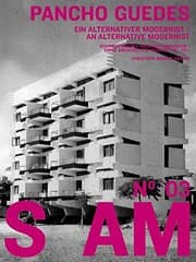 Tapa de S AM 03: Pancho Guedes An Alternative Modernist (No. 3)