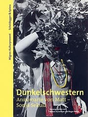 Tapa de Dunkelschwestern. Annemarie von Matt - Sonja Sekula
