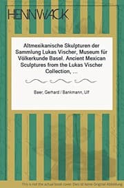 Tapa de Altmexikanische Skulpturen der Sammlung Lukas Vischer, Museum für Völkerkunde Basel =