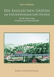 Tapa de Die Englischen G arten am Niederw urzbacher Weiher: auf den Spuren eines "Paradieses aus Menschenhand"