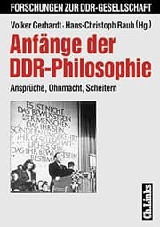 Tapa de Anfänge der DDR- Philosophie. Ansprüche, Ohnmacht, Scheitern. ( Forschungen zur DDR- Gesellschaft) .