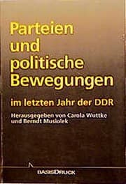 Tapa de Parteien und politische Bewegungen im letzten Jahr der DDR (Oktober 1989 bis April 1990) (German Edition)