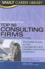 Tapa de Vault Guide to the Top 50 Consulting Firms, 2005 Edition (Vault Guide to the Top 50 Consulting Firms)