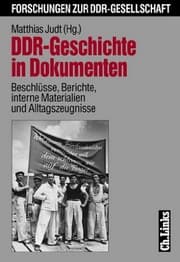Tapa de DDR-Geschichte in Dokumenten: Beschlüsse, Berichte, interne Materialien und Alltagszeugnisse (Forschungen zur DDR-Gesellschaft) (German Edition)