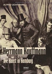 Tapa de Herrmann Kauffmann Und Die Kunst in Hamburg 1800-1850 (German Edition)