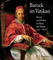Tapa de Barock im Vatikan Kunst und Kultur im Rom der Papste II 1572-1676