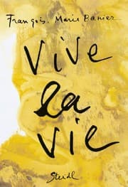 Tapa de François-Marie Banier: Vive la Vie