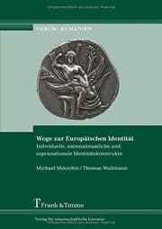 Tapa de Wege zur Europäischen Identität: Individuelle, nationalstaatliche und supranationale Identitätskonstrukte (German Edition)