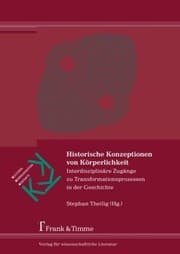 Tapa de Historische Konzeptionen von Körperlichkeit: Interdisziplinäre Zugänge zu Transformationsprozessen in der Geschichte (German Edition)