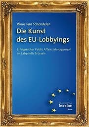 Tapa de Die Kunst Des Eu-Lobbyings: Erfolgreiches Public Affairs Management Im Labyrinth Brussels (German Edition)