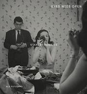 Tapa de Stanley Kubrick als Fotograf: Eyes Wide Open