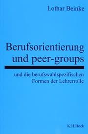 Tapa de Berufsorientierung und peer-groups und die berufswahlspezifischen Formen der Lehrerrolle