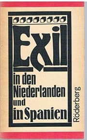 Tapa de Exil in den Niederlanden und in Spanien