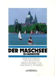 Tapa de Der Maschsee in Hannover: Seine Entstehung und Geschichte (German Edition)