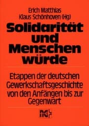 Tapa de Solidarität und Menschenwürde: Etappen der deutschen Gewerkschaftsgeschichte von den Anfängen bis zur Gegenwart (German Edition)