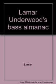 Tapa de Lamar Underwood's bass almanac