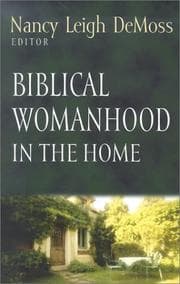 Tapa de Biblical womanhood in the home