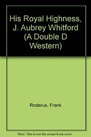 Tapa de His Royal Highness, J. Aubrey Whitford