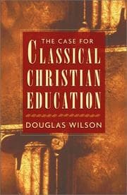 Tapa de The Case for Classical Christian Education
