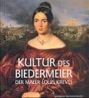 Tapa de Kultur des Biedermeier: Der Maler Louis Krevel (German Edition)