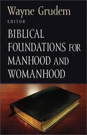Tapa de Biblical foundations for manhood and womanhood