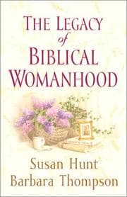 Tapa de The legacy of biblical womanhood