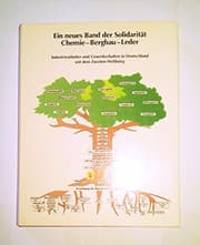 Tapa de Ein neues Band der Solidarität Chemie - Bergbau - Leder. Industriearbeiter und Gewerkschaften in Deutschland seit dem Zweiten Weltkrieg.