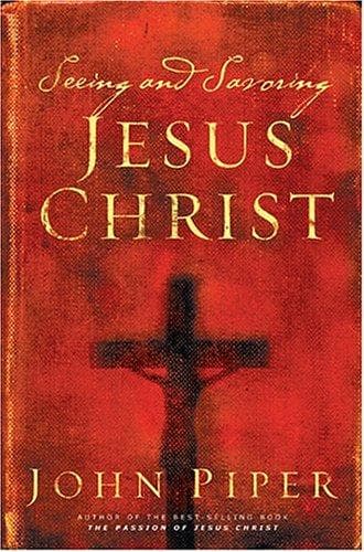 Tapa de Seeing and Savoring Jesus Christ