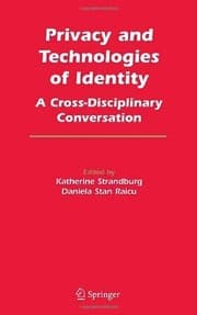 Tapa de Privacy and Technologies of Identity: A Cross-Disciplinary Conversation