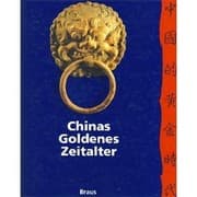 Tapa de Chinas goldenes Zeitalter: Die Tang-Dynastie (618-907 n. Chr.) und das kulturelle Erbe der Seidenstrasse (German Edition)