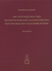 Tapa de Die ottonischen und fr|hromanischen Handschriften der Bayerischen Staatsbibliothek (Katalog Der Illuminierten Handschriften Der Bayerischen Staa) (German Edition)