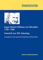 Tapa de August Heinrich Hoffmann von Fallersleben 1798-1998: Festschrift zum 200. Geburtstag (Braunschweiger Beiträge zur deutschen Sprache und Literatur) (German Edition)