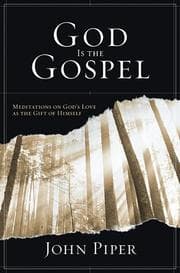 Tapa de God Is the Gospel