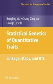 Tapa de Statistical Genetics of Quantitative Traits: Linkage, Maps and QTL (Statistics for Biology and Health)