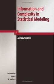 Tapa de Information and Complexity in Statistical Modeling (Information Science and Statistics)