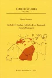 Tapa de Tashelhiyt Berber Folktales from Tazerwalt (South Morocco). A Linguistic Reanalysis of Hans Stumme's Tazerwalt Texts with an English Translation (Berber Studies, vol.4)