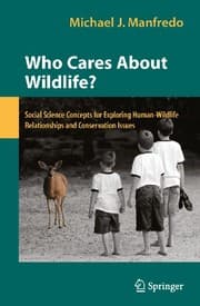 Tapa de Who Cares About Wildlife?: Social Science Concepts for Exploring Human-Wildlife Relationships and Conservation Issues