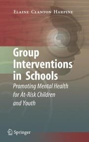 Tapa de Group Interventions in Schools: Promoting Mental Health for At-Risk Children and Youth