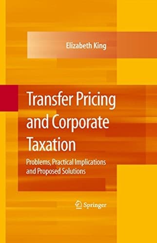 Tapa de Transfer Pricing and Corporate Taxation: Problems, Practical Implications and Proposed Solutions