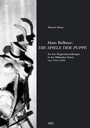 Tapa de Hans Bellmer: die Spiele der Puppe: zu den Puppendarstellungen in der bildenden Kunst von 1914 - 1938