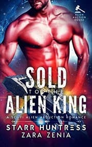 Tapa de Sold To The Alien King: A Sci-Fi Alien Abduction Romance (Alien Auction House)