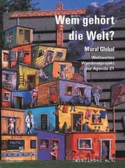 Tapa de Wem gehört die Welt? Mural-Global: Weltweites Wandmalprojekt zu Agenda 21