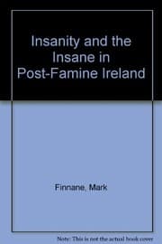 Tapa de Insanity and the Insane in Post-famine Ireland