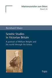 Tapa de Semitic Studies in Victorian Britain: A portrait of William Wright and his world through his letters (Arbeitsmaterialien Zum Orient)