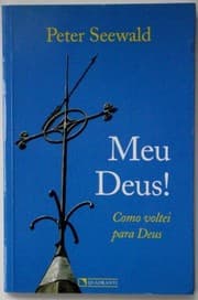 Tapa de Meu Deus!: Como voltei para Deus