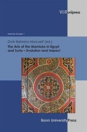 Tapa de The Arts of the Mamluks in Egypt and Syria: Evolution and Impact (Mamluk Studies)