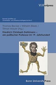 Tapa de Friedrich Christoph Dahlmann - ein politischer Professor im 19. Jahrhundert (Bonner Schriften Zur Universitats- Und Wissenschaftsgeschich) (German Edition)