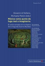 Tapa de México como punto de fuga real o imaginario:: El exilio europeo en la víspera de la Segunda Guerra Mundial (Romania Viva) (Spanish Edition)